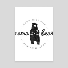 Dont Mess With Mama Bear Classic(3) - Canvas by layton christop