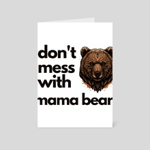 dont mess with mama bear Classic (4) - Card pack by layton christop