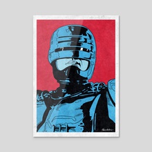 ROBOCOP (Pop Art) - Acrylic by Famous  Weirdos