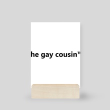 the gay cousin TM  - Mini Print by Talaya Perry