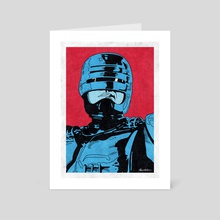 ROBOCOP (Pop Art) - Art Card by Famous  Weirdos